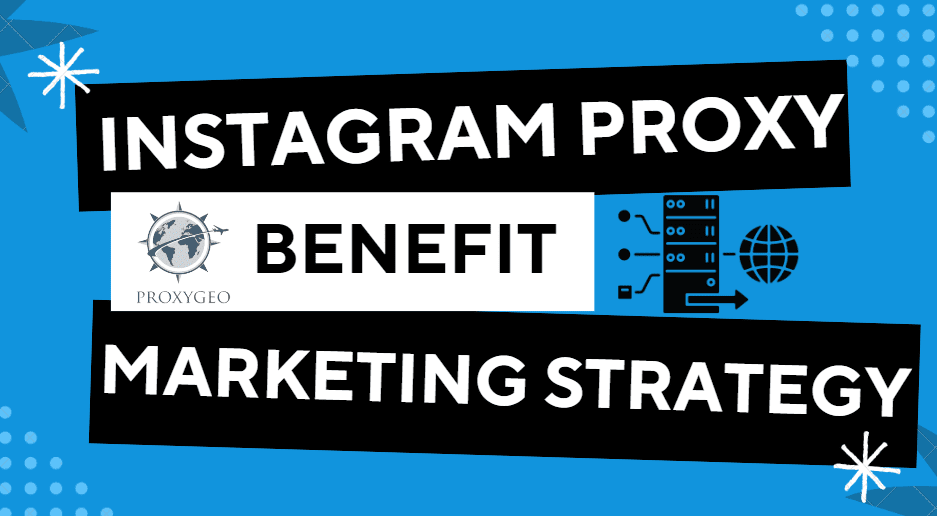 benefits of using instgram proxies