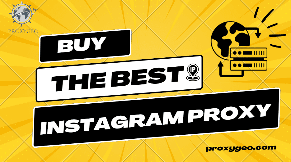 buy the best Instagram proxy