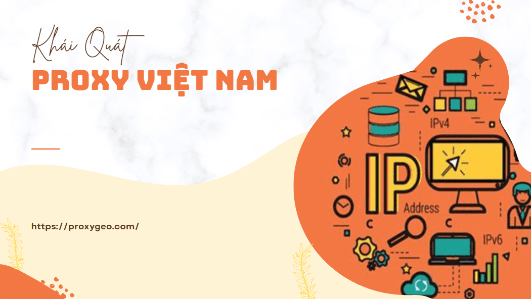 khái quát về proxy việt nam
