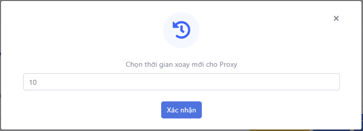 Chọn thời gian xoay cho Proxy và click vào nút Xác nhận