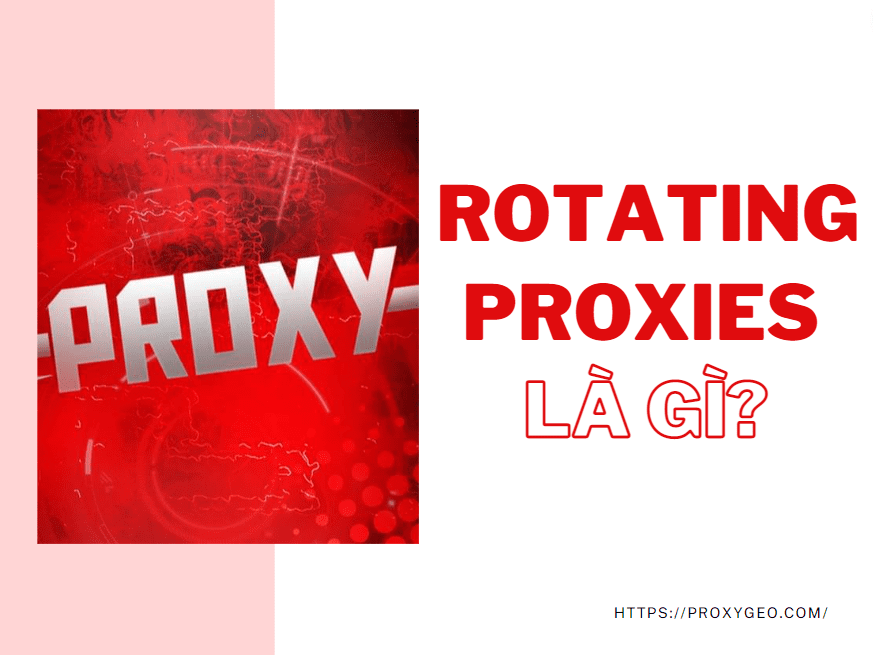 rotating proxies là gì
