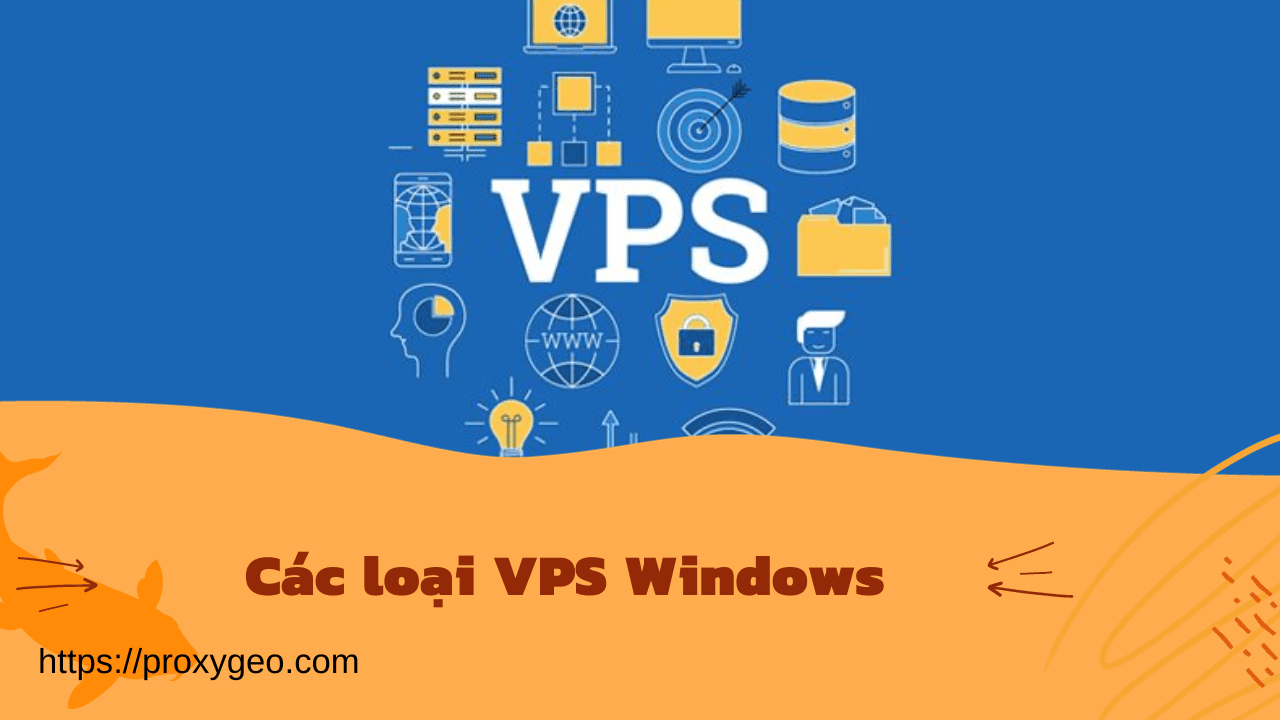 Các loại VPS Windows