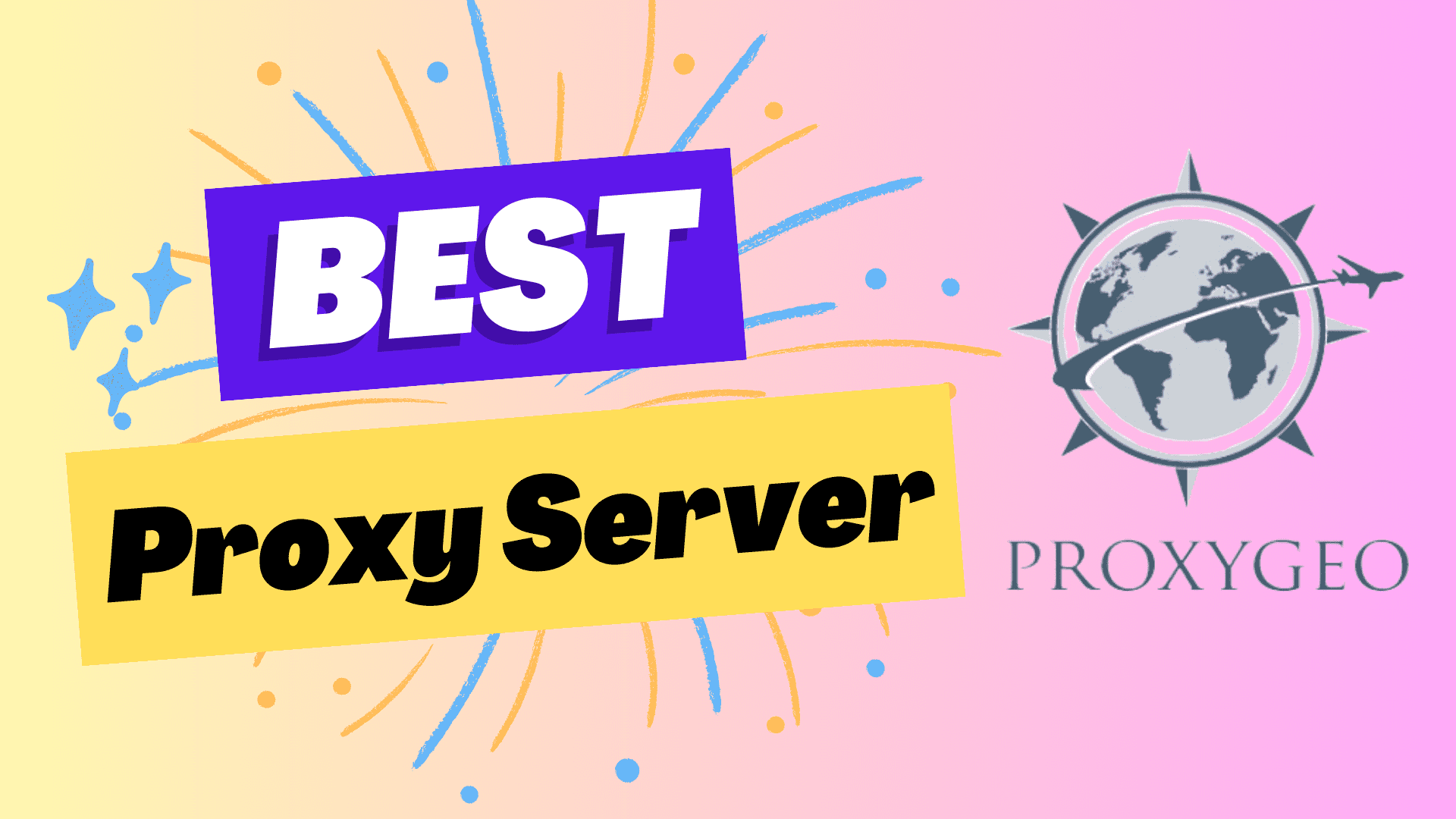 Best Proxy Server - Top Proxy Provider 2024 - ProxyGEO