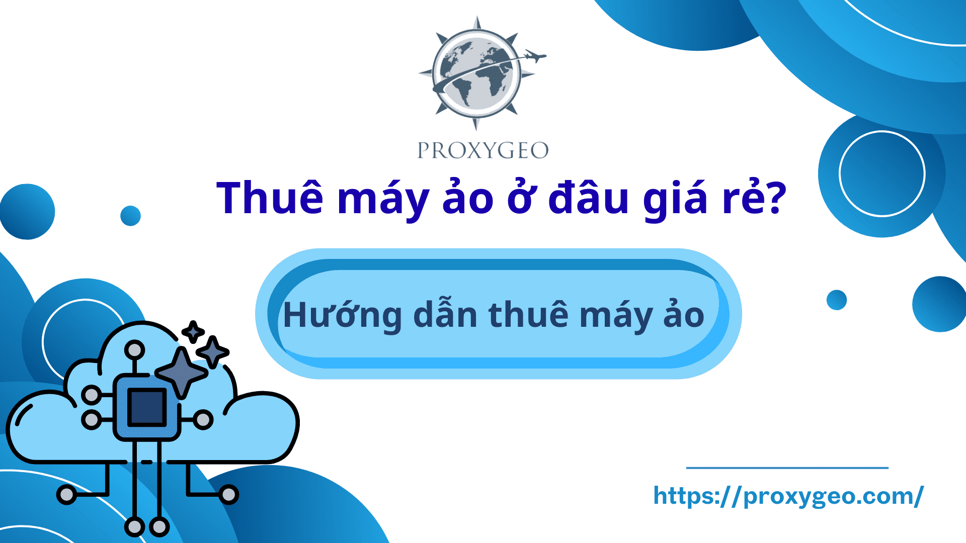Thuê máy ảo ở đâu giá rẻ? Hướng dẫn thuê máy ảo