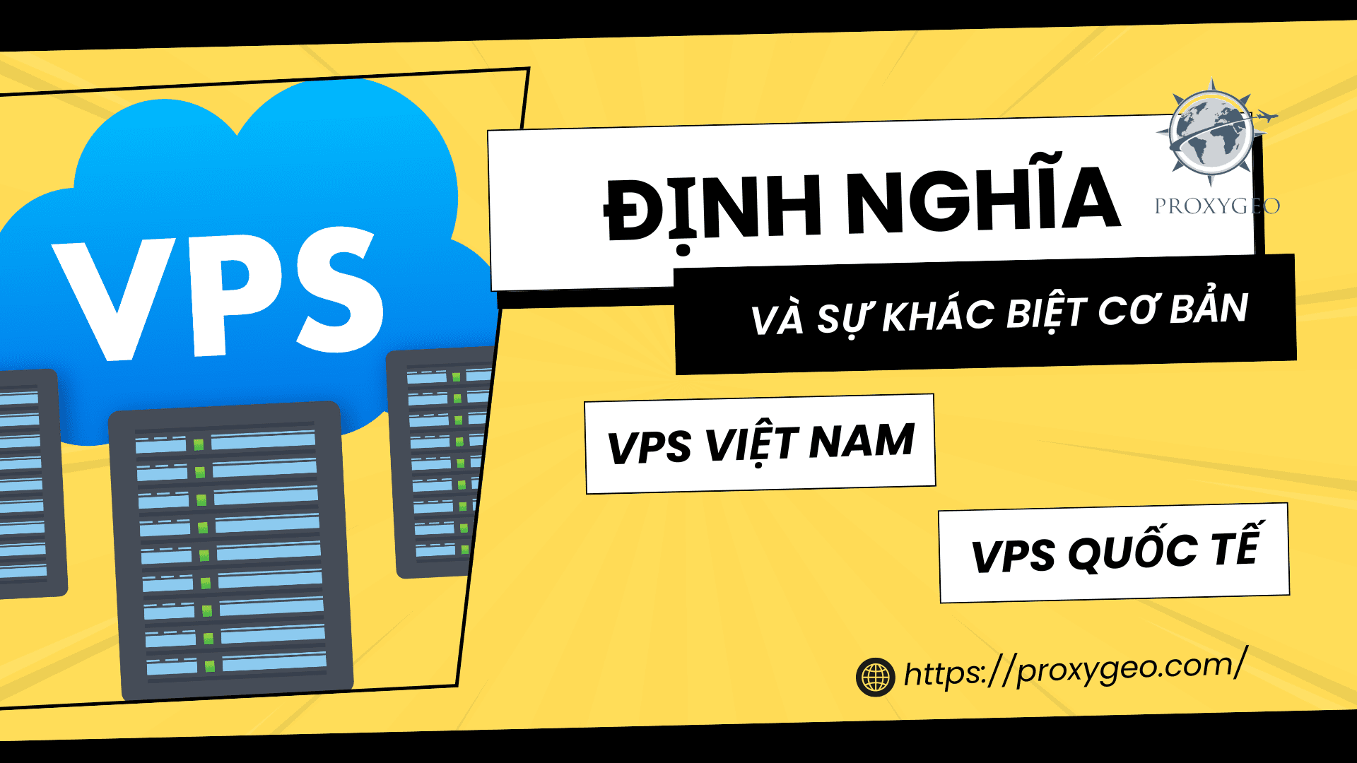 VPS Việt Nam và quốc tế: Định nghĩa và sự khác biệt cơ bản