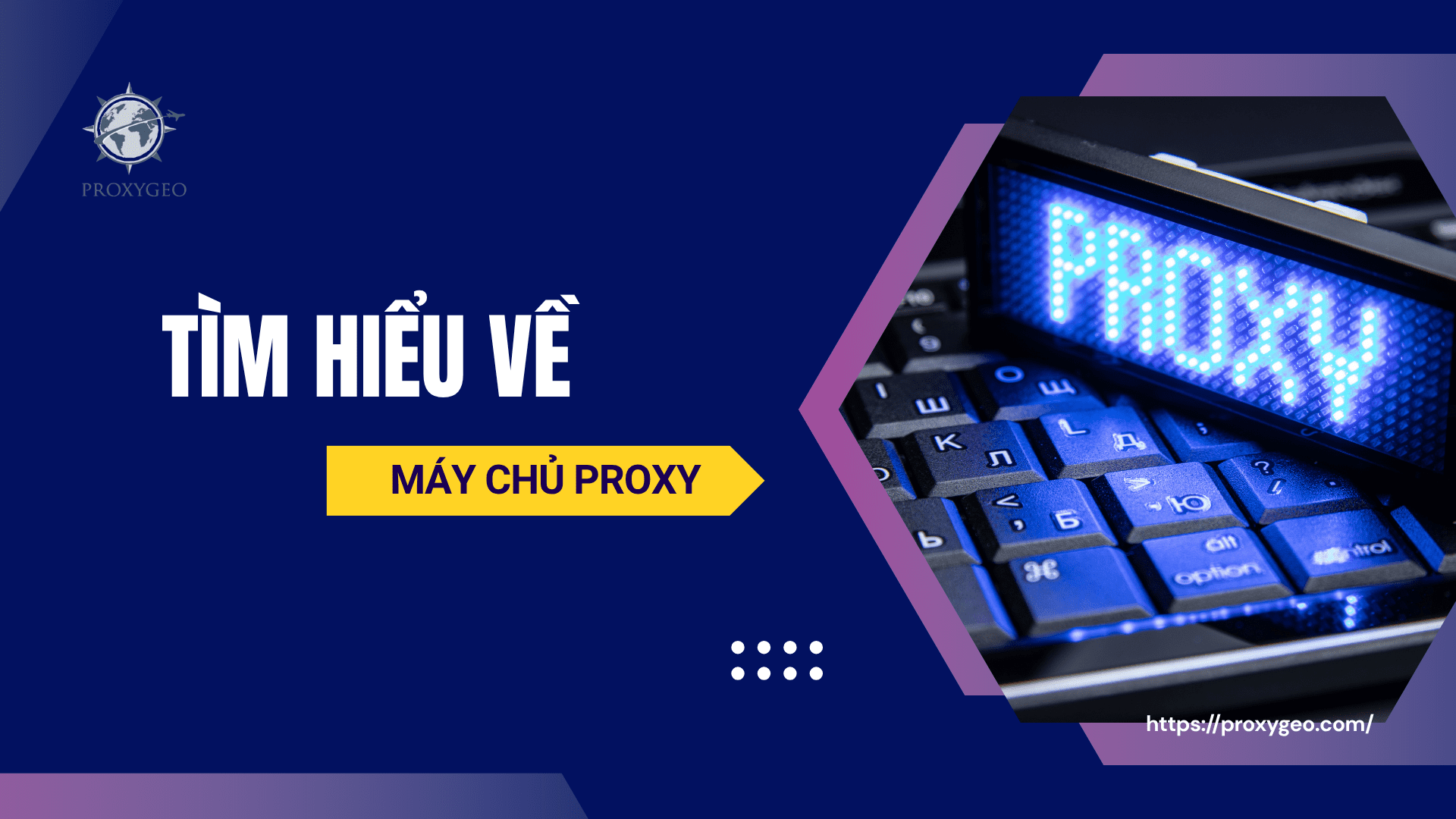 Tìm hiểu về máy chủ proxy