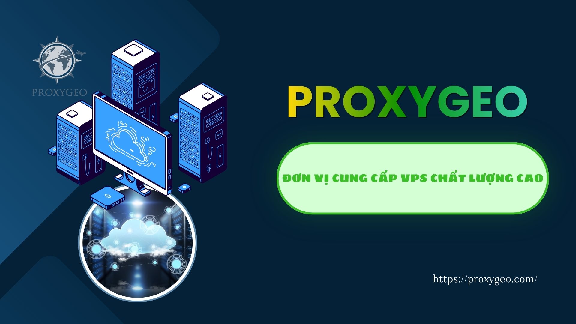 Proxygeo là đơn vị cung cấp vps chất lượng cao
