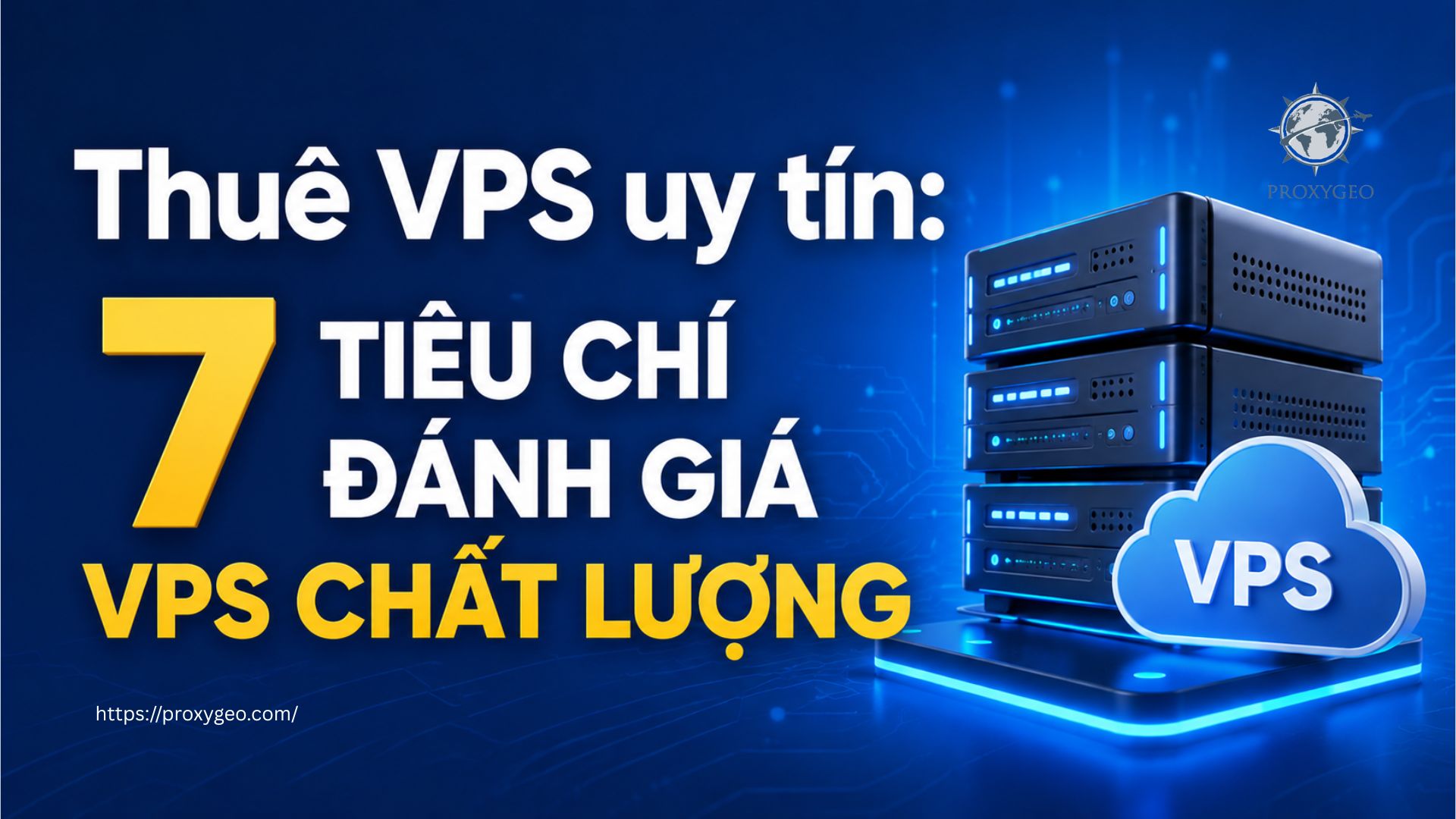 Thuê VPS uy tín: 7 tiêu chí đánh giá VPS chất lượng
