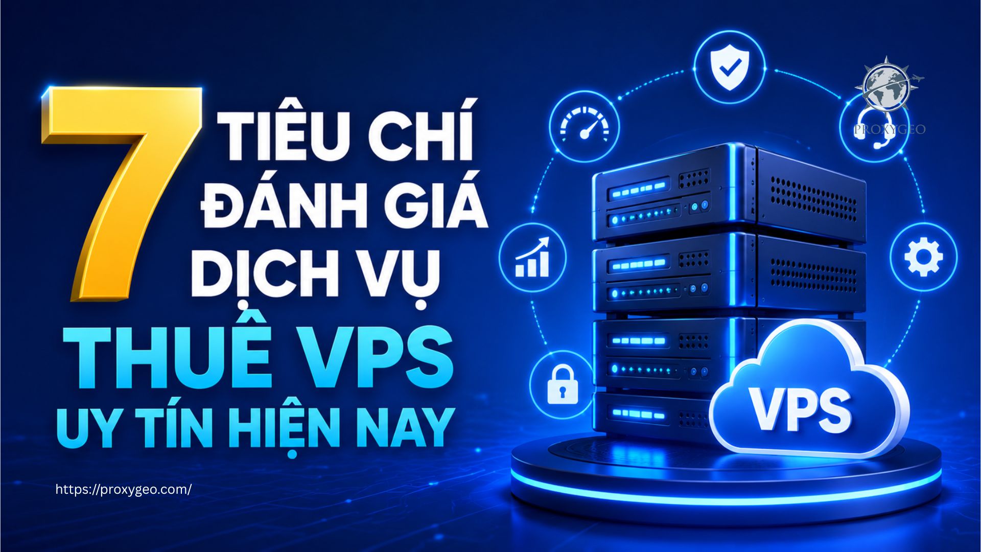 7 tiêu chí đánh giá để thuê VPS uy tín