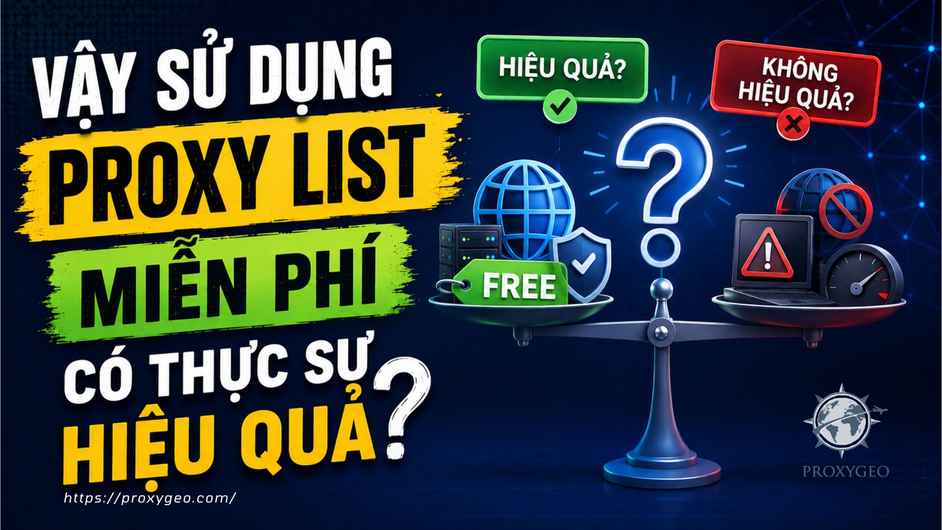 Vậy sử dụng proxy list miễn phí có thực sự hiệu quả không?